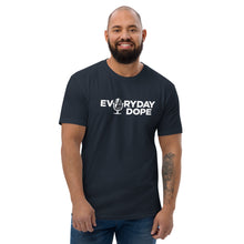 Load image into Gallery viewer, Everyday Dope Premium Fitted T-shirt
