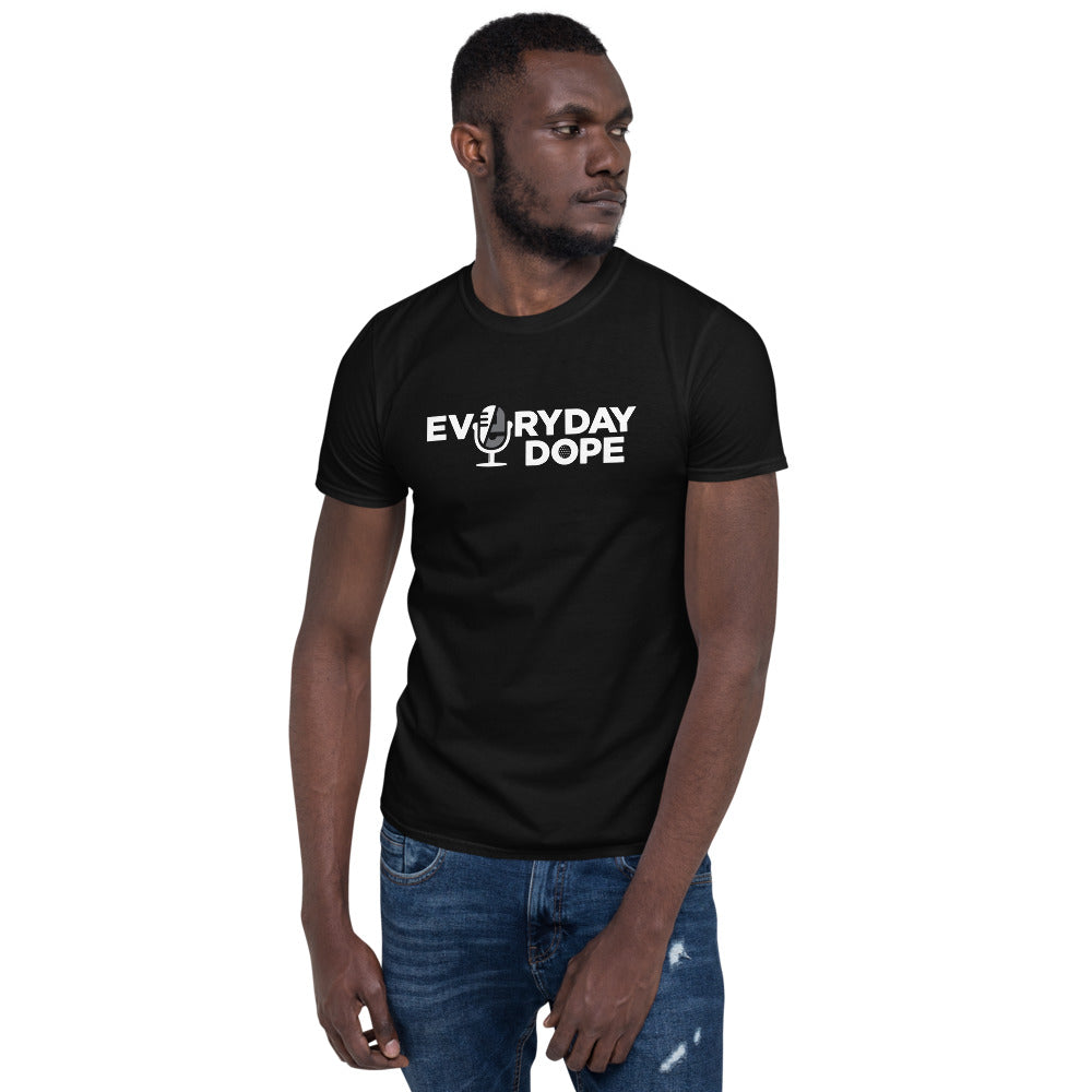 Everyday Dope Short-Sleeve Unisex T-Shirt