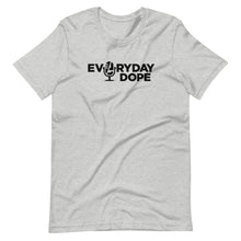 Load image into Gallery viewer, Everyday Dope Premium Unisex T-Shirt
