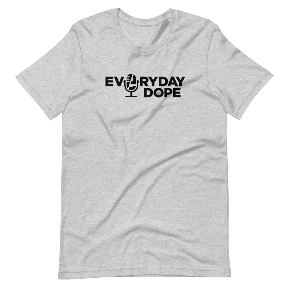 Everyday Dope Premium Unisex T-Shirt