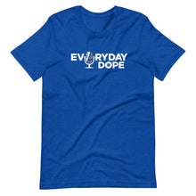 Load image into Gallery viewer, Everyday Dope Premium Unisex T-Shirt
